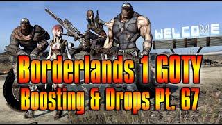 Borderlands 1: Boosting & Drops Pt 67