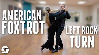 How to Dance Social Foxtrot for Beginners (2) | Left Rock Turn