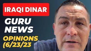 Iraqi Dinar Guru News Opinions (6/24/23) | iqd rv | Iraqi dinar update | today exchange rate