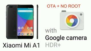 How to Enable HDR+ & EIS of Google Camera on Xiaomi Mi A1 | Google Camera for Mi A1