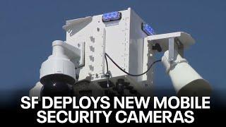 SF deploys new mobile security cameras | KTVU