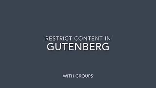 Restrict content in Gutenberg with Groups