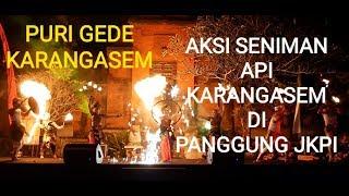 PANGGUNG JKPI KARANGASEM BALI | TERBAKAR | PURI GEDE KARANGASEM | FULL VIDEO