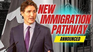 Canada announces new Immigration Pathway