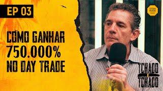 Day trade é FURADA? As estratégias do homem que fez 750.000% no mercado | Tchado é Tchado