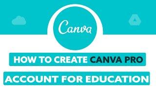 Canva Pro For Education | How To Create Canva Pro Account with Educational Email