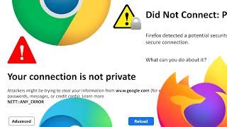 Your connection is not private fix - Chrome Firefox Edge Windows