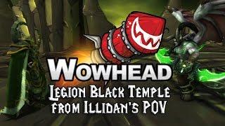 Legion - Black Temple from Illidan's POV