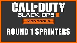 Black Ops 3 Mod Tools - Round 1 Sprinters