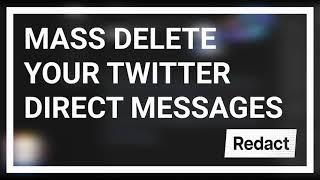 How to mass delete or clean up your Twitter Direct Messages (DMs)