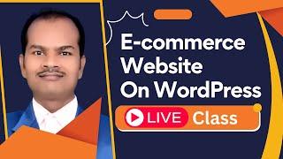 E-commerce Website WordPress पर कैसे बनाएं | Live Class