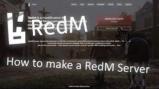 How to Make A RedM Server! 2024