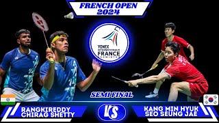 Ranggkireddy / Shetty vs Kang Seo  (강민혁/ 서승재) French Open 2024 Badminton SF