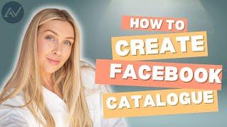 Learn How to Create a Facebook Catalogue Step-by-Step! With AdsVibe BD