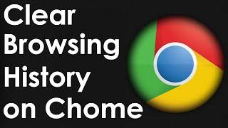 How To Clear Browsing History on Google Chrome