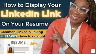 How to Link Your LinkedIn Profile On Your Resume | A Step-By-Step Tutorial - Mistakes to Avoid