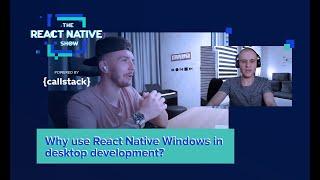 Why Use React Native Windows in Desktop Development