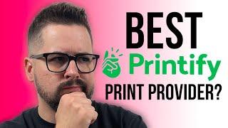 Which Printify Print Provider Has The Best Quality T-Shirt Prints?