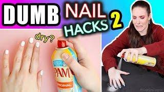 Testing Dumb Nail Hacks #2 (SimplyNailogical suffering)