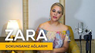 Zara - Dokunsanız Ağlarım