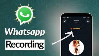 Whatsapp Call Recording | How to record WhatsApp Audio Call