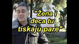 Ljubo Jovović - "Žena i đeca tu  tiskaju pare"