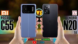 XIAOMI POCO C55 VS ONEPLUS NORD N20 SE FULL SPECIFICATIONS COMPARISON