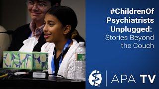 #ChildrenOfPsychiatristsUnplugged: Stories Beyond the Couch