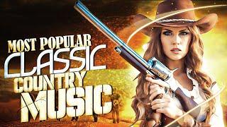 Legends Country Music Excellence⭐Classic Country Songs That Stood the Test of Time⭐Country Playlist