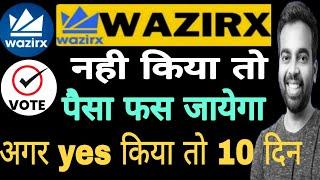 Wazirx Platform Vote YES Or NOWazirx Update TodayWazirx news today  Wazirx DEX Platform Open 2025