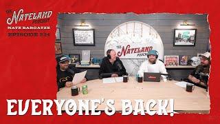 Nateland | Ep  #224 - Everyone's Back