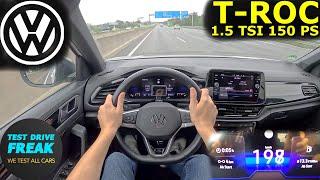 2024 Volkswagen T-Roc 1.5 TSI R-Line (150 PS) | Top Speed Autobahn POV  Fuel Consumption