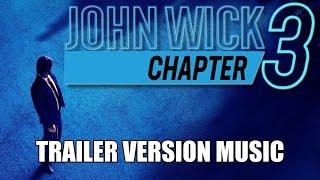 JOHN WICK: CHAPTER 3 Trailer Music Version PARABELLUM