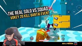 THE REAL SOLO VS SQUAD !! VOKEY 20 KILL BANTAI EVENT