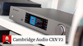 Cambridge's CXN (V2) is EVERYMAN HI-FI at its finest