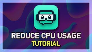 StreamLabs OBS - How To Reduce CPU Usage
