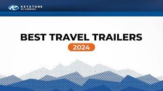 Keystone's Best Travel Trailers of 2024