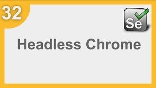 Selenium Framework for Beginners 32 | How to use Headless Chrome with Selenium
