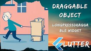 Draggable Object in Flutter. LongPressDraggable Widget in Flutter. Widget of the week.