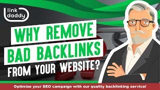 Why Remove Bad Backlinks From Your Website