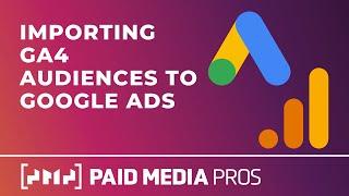 Import GA4 Audiences to Google Ads