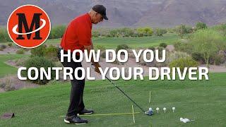 How Do You Control Your Driver // Increase The Size Of Your Fairway & Your Chances For Success