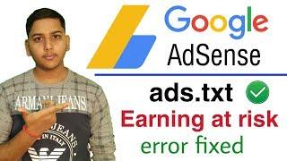 Fix Google Adsense Ads.txt Earning At Risk Error For Blogger And WordPress | Niraj Yadav