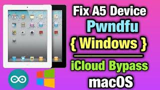 Fix A5 Device Pwndfu Mode in Windows | Unlock iPad 2 Activation Lock with Sliver Tool |