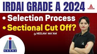 IRDAI Notification 2024 | IRDAI Grade A Selection Process & Sectional Cut Off | By Neelam Gahlot