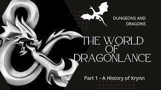 Dragonlance - A short History of Krynn in Dungeons and Dragons