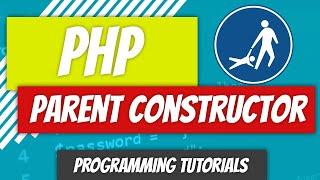 Parent Constructor - PHP - P67