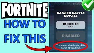 How To Fix Fortnite You Are Unable To Play This Game At This Time