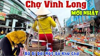 Về Thăm Lại CHỢ VĨNH LONG - Ngỡ Ngàng Nhiều Khu Chợ ĐÃ DI DỜI Thay Đổi Chóng Mặt | KPVL