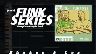 [FREE] SHAKES & LES FUNK SERIES PACK | AMAPIANO SAMPLE PACK FL STUDIO 20